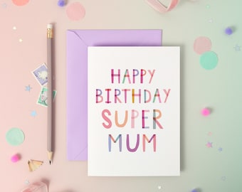 Happy Birthday Super Mum – Birthday Luxury Foiled Rainbow Greeting Card