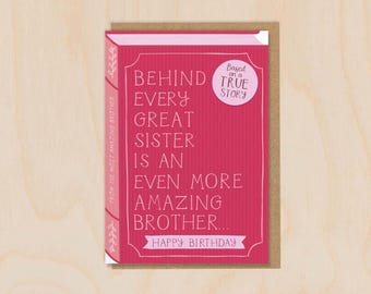 Behind Every Great Sister is an Amazing Brother Birthday Greeting Card