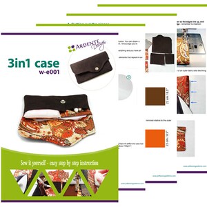 May include: A brown and patterned fabric case with a flap and a button closure. The case is open to reveal a white fabric lining and a small white object. The text "3in1 case w-e001" is printed on the front of the case. The text "Sew it yourself - easy step by step instruction" is printed below the case.