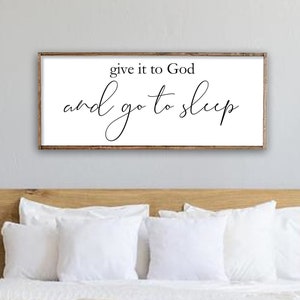 Give It To God And Go To Sleep , Wall Decor, Master Bedroom Sign, Master Bedroom Decor, Large Wall Decor