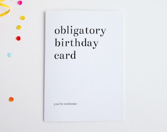 Obligatory Birthday Card, Funny Birthday Card, Birthday For Brother, Birthday Card Sister, Birthday Card For Dad, Funny Card For Friend