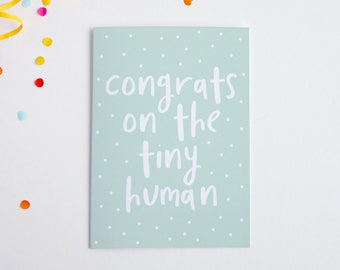 Congrats On The Tiny Human, Funny New Baby Card, Congratulations New Tiny Human Card, Birth Card, Blunt Birthday Greeting Card, Birth Day