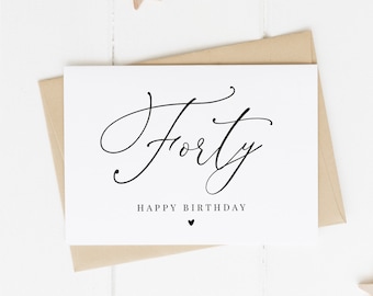 40th Birthday Card, Milestone Birthday Card, Elegant Birthday Card, Simple Birthday Card, Happy Fortieth Birthday Card, Calligraphy Card