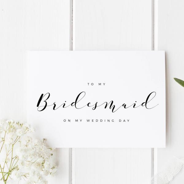 To My Bridesmaid Card, Bridesmaid Thank You Card, To My Bridesmaid On My Wedding Day Card, To My Best Friend Card, Maid of Honour Card