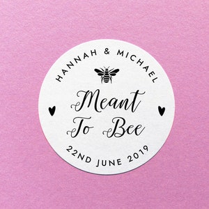 Meant To Bee Sticker, Wedding Honey Sticker, Wedding Favour Stickers, Honey Pot Labels, Personalised Meant To Bee, Wedding Bee Favor Label image 1