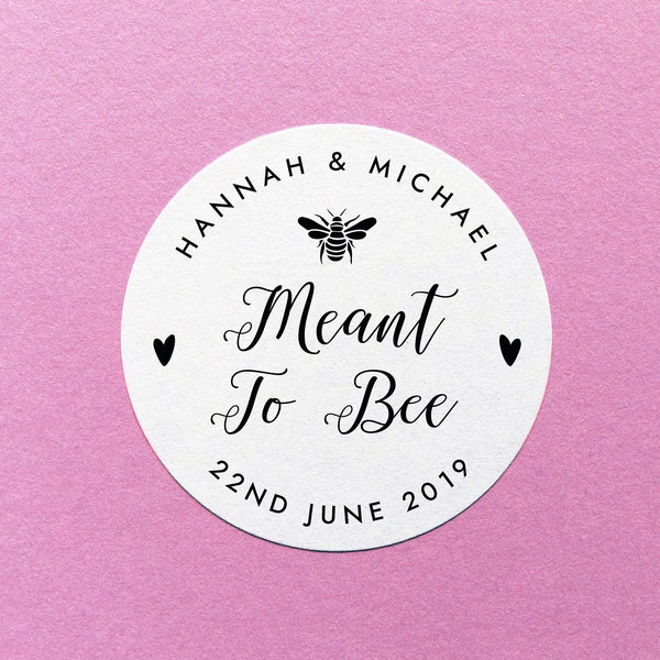 Meant To Bee Sticker, Wedding Honey Sticker, Wedding Favour Stickers, Honey Pot Labels, Personalised Meant To Bee, Wedding Bee Favor Label