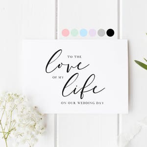 À l'amour de ma vie, carte pour mariée, sur notre carte de jour de mariage, carte pour le marié, amour de ma carte de vie pour la femme, carte pour le jour de mariage de mari