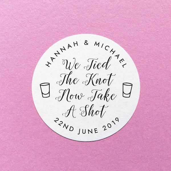 Take A Shot Stickers, We Tied The Knot Now Take A Shot, Take A Shot Labels, Personalised Shot Glass Label, Wedding Drink Favor Labels