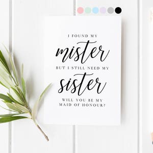 Found My Mister Still Need My Sister, Will You Be My Maid Of Honor, Bridesmaid Proposal, Card For Maid Of Honor, Maid Of Honor Proposal Card