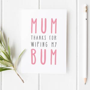 Carte d'anniversaire drôle de maman, maman merci d'avoir essuyé mes fesses, carte d'anniversaire, merci maman, carte pour maman, carte d'anniversaire drôle faite main pour maman