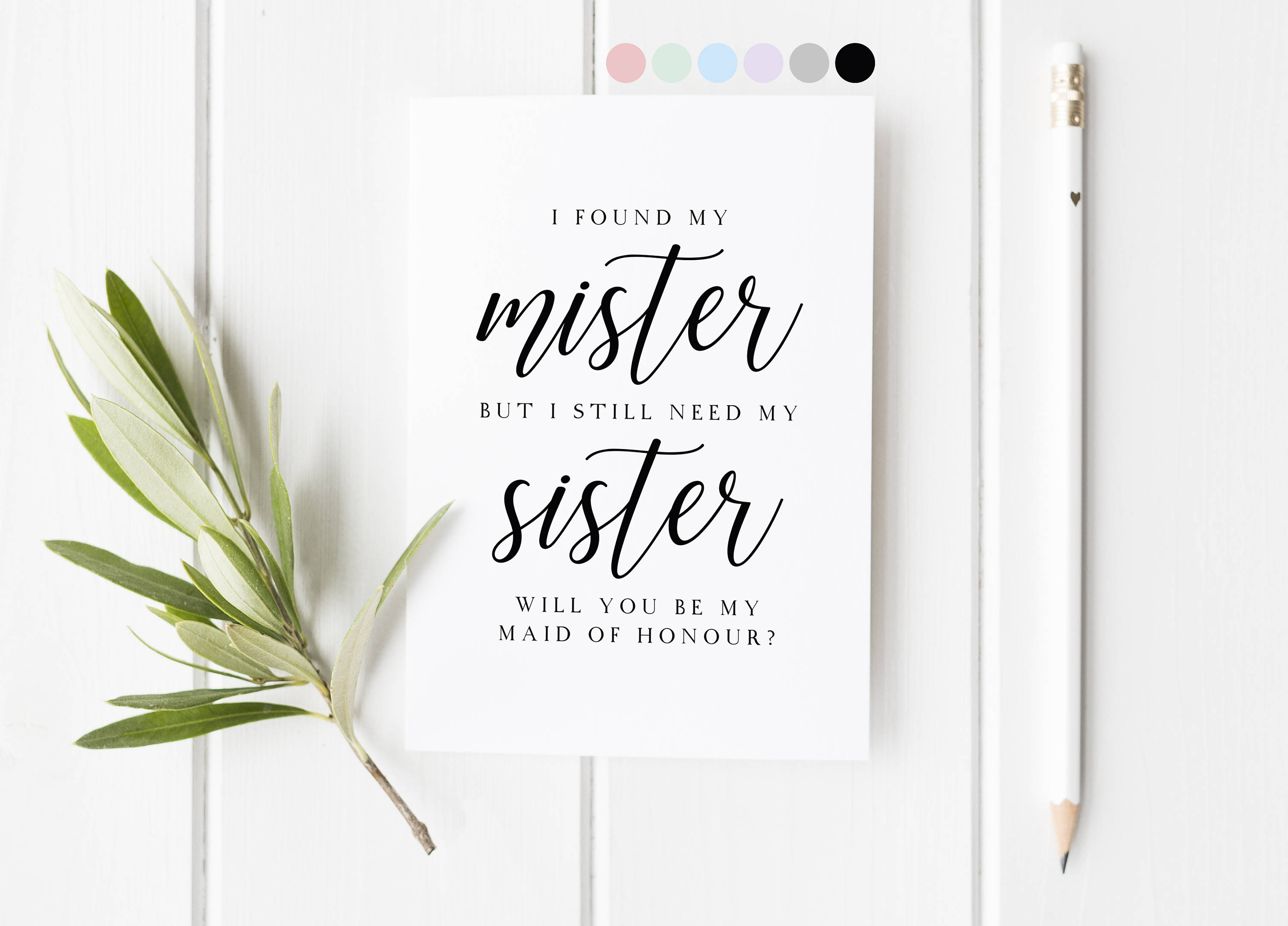 Found My Mister Still Need My Sister, Will You Be My Maid Of Honor, B…
