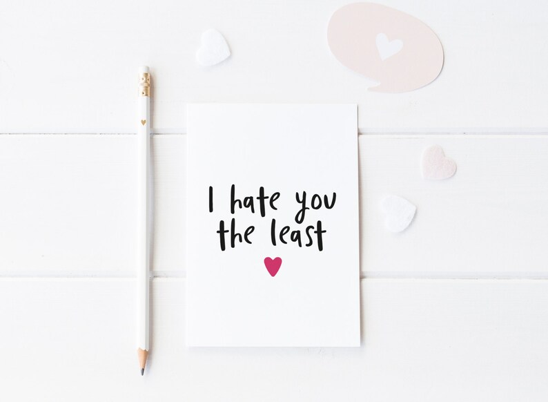 Anti Romantic Card I Hate You The Least Funny Anniversary Card First Anniversary Card Her Funny Hate You Least Card Funny Love Card