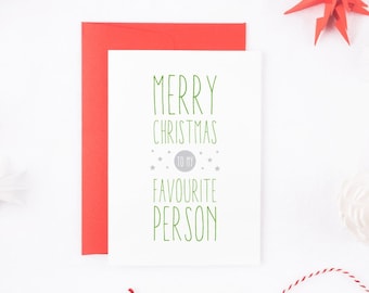 Merry Christmas To My Favourite Person, Love Christmas Card, For Him Her, Cute Handmade Greeting, Happy Holidays, Christmas Card Friend