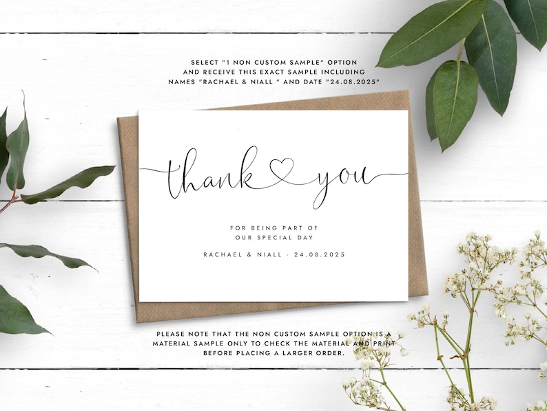 May include: A white thank you card with black text. The card says "thank you" with a heart symbol and "For being part of our special day Rachael & Niall 24.08.2025". The card also includes the text "Please note that the non custom sample option is a material sample only to check the material and print before placing a larger order."