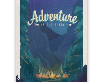 Adventure Is Out There! | Travel Poster | Campfire | 5x7, 8x10, 11x17, & 13x19 inches