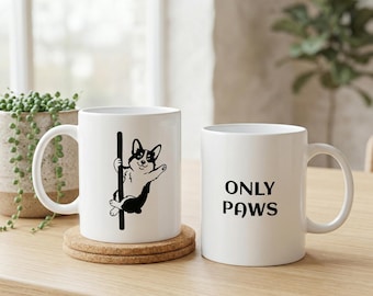Only Paws Corgi Meme Ceramic Coffee Cup | Funny Corgi Mug