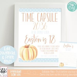 May include: Printable sign set for a time capsule to be opened when someone turns 18. The sign features a pumpkin illustration and the text "Time Capsule 2036 To Be Opened When Easton is 18".