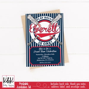 May include: A blue and red baseball-themed printable invitation set for a first birthday party. The invitation features a baseball bat and ball with the name "Everett" and the text "Play Ball! Is One!"  Join us for a Grand Slam Celebration. Saturday, October 6th 1:00pm 5678 NW 79th St. Johnston, IA 55555 RSVP to 555-5555.