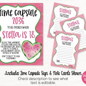 May include: A pink and green printable time capsule sign with a watermelon graphic. The sign says "Time Capsule 2036 To Be Opened When Stella is 18". There are also three pink and green printable note cards with the text "Stella's 1st Birthday Time Capsule".