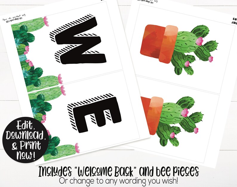 May include: Printable welcome banner with black letters spelling "WELCOME" and cactus illustrations. The banner includes bee pieces and can be customized with different wording.