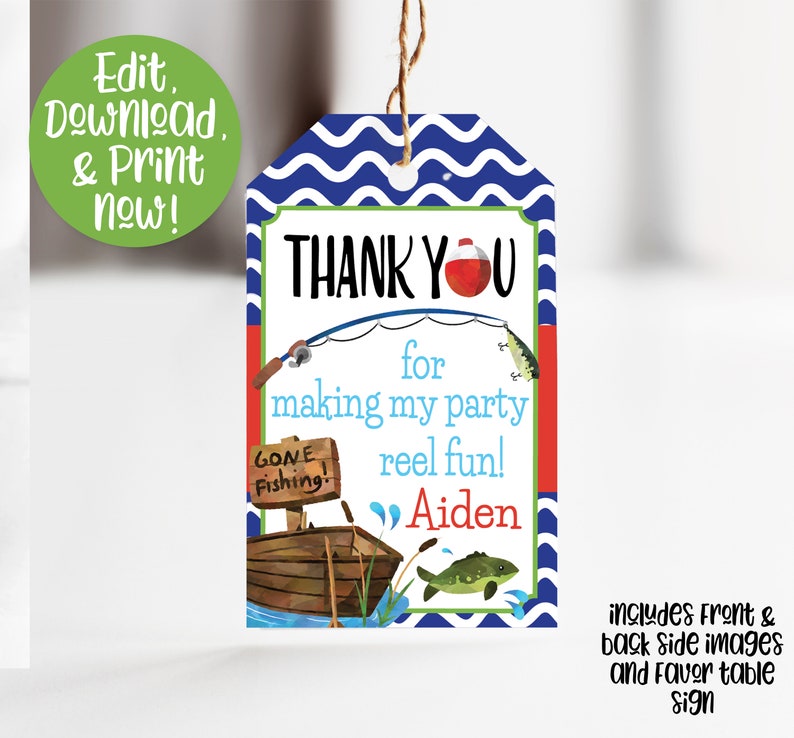 May include: Blue and white thank you tag with a fishing theme. The tag says "Thank You for making my party reel fun!" with a red and white fishing bobber and a fishing rod. The tag also has a small sign that says "Gone Fishing!" and a cartoon boat. The name "Aiden" is written in blue at the bottom of the tag.