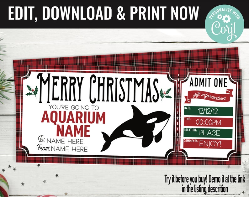 May include: Red and green plaid printable Christmas ticket with a black and white orca illustration. The ticket says "Merry Christmas" and "Admit One". The ticket is for a trip to the aquarium. The text on the ticket says "You're going to [Aquarium Name] To: [Name Here] From: [Name Here] Date: 12/12/12 Time: 00:00PM Location: [Place] Comments: Enjoy!"
