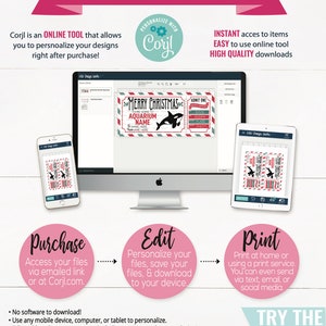 May include: A graphic showing how to use an online tool to personalize printable designs. The image shows a computer screen with a Christmas-themed ticket design, a phone with a similar design, and a step-by-step guide to purchase, edit, and print the design. The text on the graphic says "Corjl is an ONLINE TOOL that allows you to personalize your designs right after purchase!" and "TRY THE FREE DEMO".