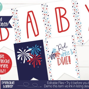 May include: Printable banner with red, white, and blue stars and fireworks. The banner says "BABY" and "Red, white & DUE!"