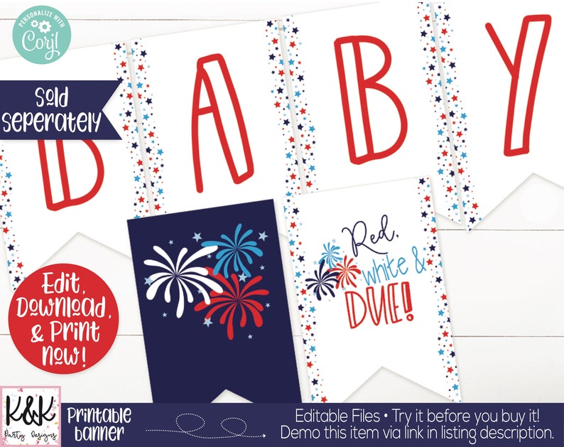 May include: Printable banner with red, white, and blue stars and fireworks. The banner says "BABY" and "Red, white & DUE!"