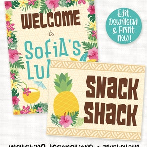 May include: Two printable signs for a luau party. The first sign says "Welcome to Sofia's Luau" with tropical flowers and leaves around the text. The second sign says "Snack Shack" with a pineapple and a coconut drink.