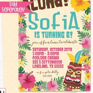 May include: A printable invitation set for a luau themed party. The invitation features a tropical floral border with a tiki mask and the text "Aloha! Sofia is turning 6! Join us for a luau to celebrate. Saturday, October 20th 1:00pm-3:00pm Poolside Cabana 555 S Cottonwood Loveland, TX 55555 rsvp to kelly 555-5555".