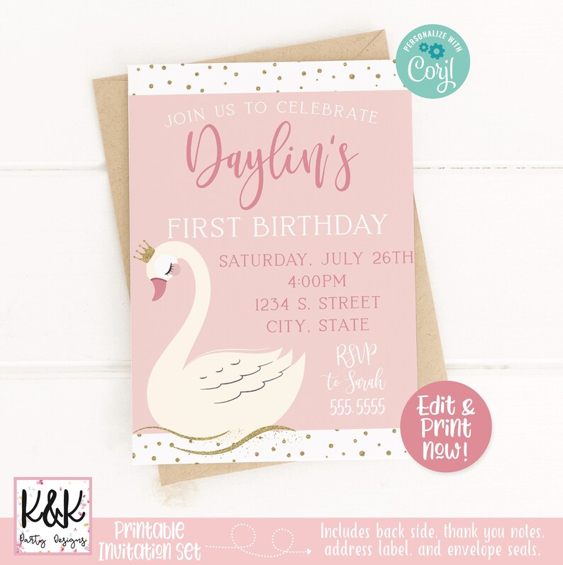 May include: Pink and gold printable invitation for a first birthday party. The invitation features a white swan with a gold crown and the text "Daylin's First Birthday" and "Saturday, July 26th 4:00PM 1234 S. Street City, State RSVP to Sarah 555.5555".