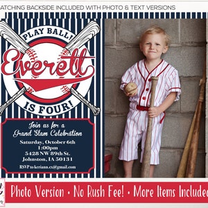 May include: A baseball-themed birthday party invitation featuring a photo of a young boy wearing a baseball uniform. The invitation has a red, white and blue baseball with the name "Everett" and the text "Play Ball! Is Four!" The invitation also includes the date, time and location of the party.