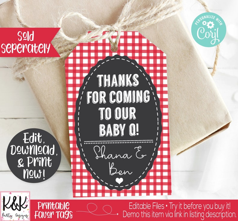 May include: Red and white gingham printable favor tags with a black oval that says "Thanks for coming to our baby Q!" with the names "Shana & Ben" underneath. The text "Editable Files. Try it before you buy it! Demo this item via link in listing description." is at the bottom of the tag.