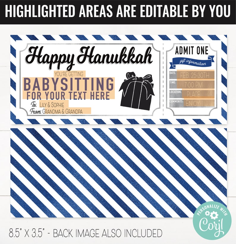 May include: A printable gift certificate for babysitting services. The certificate is decorated with a blue and white striped pattern and features a silver border. The text reads "Happy Hanukkah, You're getting babysitting for your text here. To: Lily & Sophie From: Grandma & Grandpa". The certificate also includes a section for gift information with the following text: "Date: Feb. 25-30th Time: 7:00 PM Location: Place Comments: Enjoy!!!"