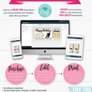 May include: A pink and white graphic showing how to use an online tool to personalize and print digital designs. The graphic shows a computer screen with a hockey-themed birthday ticket design, a mobile phone, and a tablet. The text on the graphic says "Corjl is an ONLINE TOOL that allows you to personalize your designs right after purchase!" and "PERSONALIZE WITH Corjl".