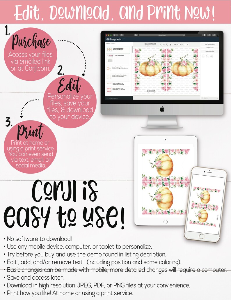 May include: Digital product display featuring a computer, tablet, and phone showcasing a pumpkin design. Text includes "Edit, Download, and Print Now!" and "Corjl is easy to use!" Instructions are provided for purchase, editing, and printing.