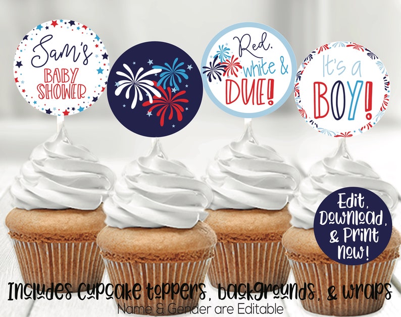 May include: Four cupcakes decorated with red, white, and blue cupcake toppers featuring fireworks and the text "Sam's Baby Shower", "Red, White & Due!" and "It's a Boy!" The cupcakes are on a white surface with the text "Edit, Download, & Print now!" and "Includes cupcake toppers, backgrounds, & wraps. Name & Gender are Editable" below the cupcakes.