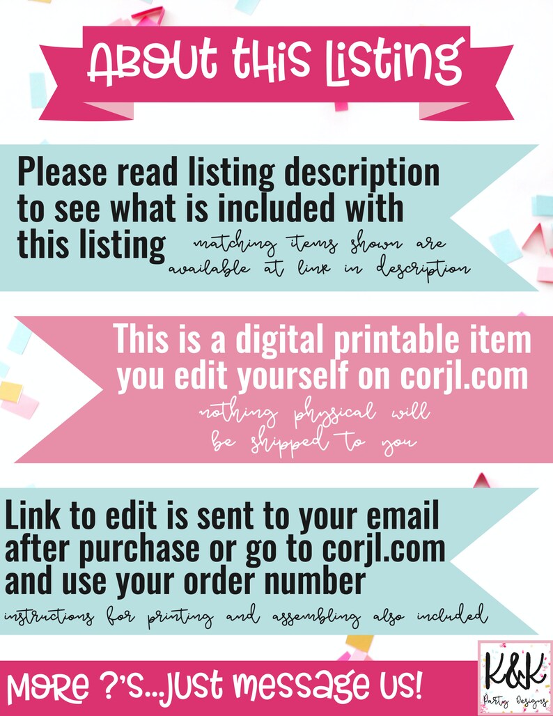Puede incluir: Un gr&aacute;fico rosa y azul con el texto "About this Listing" en blanco. El texto "Please read listing description to see what is included with this listing matching items shown are available at link in description" est&aacute; en negro. El texto "This is a digital printable item you edit yourself on corjl.com nothing physical will be shipped to you" est&aacute; en negro. El texto "Link to edit is sent to your email after purchase or go to corjl.com and use your order number instructions for printing and assembling also included" est&aacute; en negro. El texto "MORE?'S...Just message us!" est&aacute; en negro. El texto "K&K Patty Designs" est&aacute; en negro.