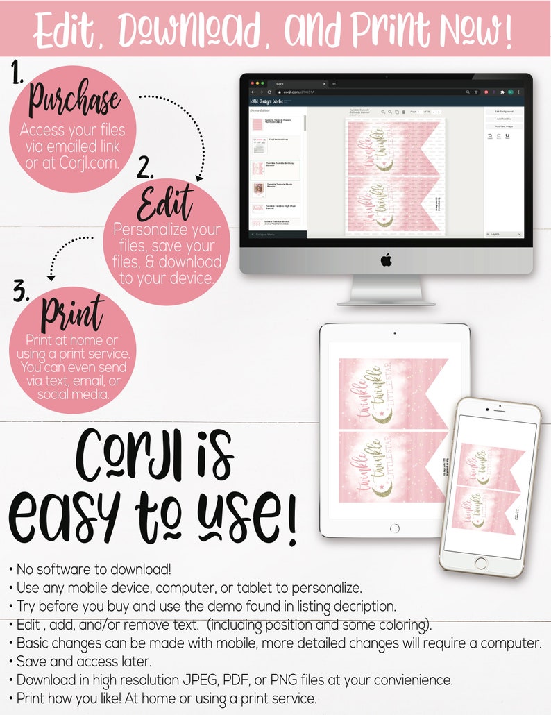 May include: A pink and gold printable banner with the text "Twinkle Twinkle Little Star" in a white font. The banner is designed for a baby shower or birthday party. The image shows a computer screen, a tablet, and a smartphone, all displaying the banner design. The text "Corjl is easy to use!" is written in a large, bold font below the images. The text below the banner explains how to use the design, including the ability to personalize it, save it, and print it at home or using a print service.
