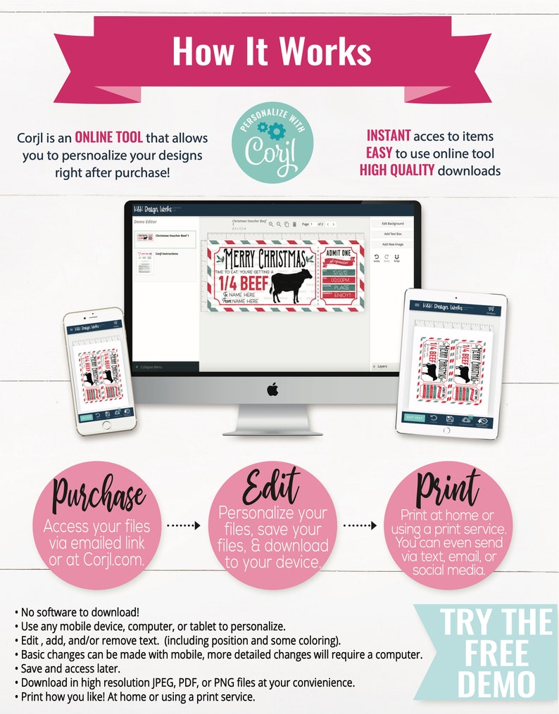 May include: A pink and white graphic showing how to personalize and print digital designs using the Corjl online tool. The graphic shows a computer screen, a tablet, and a smartphone, all displaying the same design. The design is a red and green Christmas ticket with the text "Merry Christmas" and "1/4 Beef".