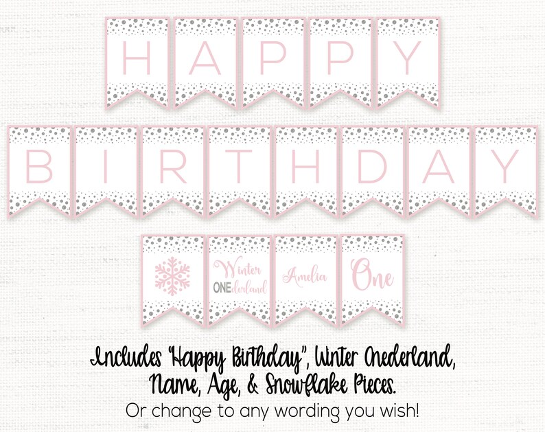 May include: Pink and gray printable banner with the words "Happy Birthday", "Winter Wonderland", "One", and "Amelia".