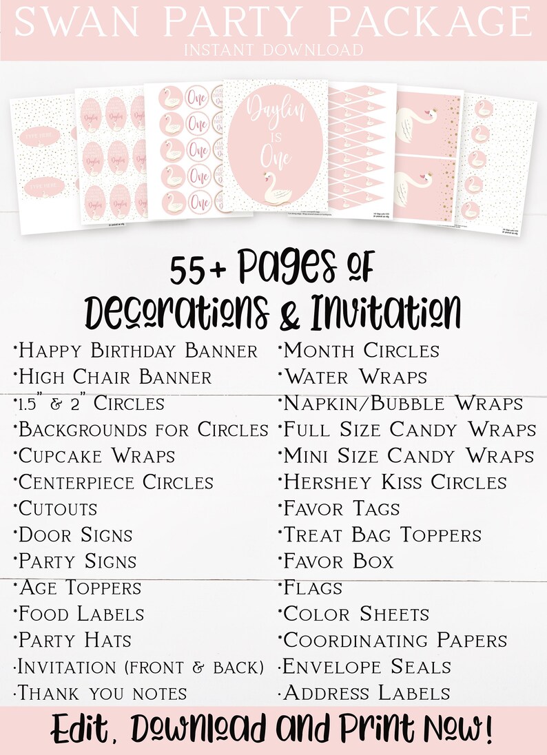 May include: A printable party package for a swan-themed birthday party. The package includes 55+ pages of decorations and an invitation. The image shows a sample of the designs, including circles, banners, cupcake wraps, and more. The text "Daylin is One" is featured on one of the designs.