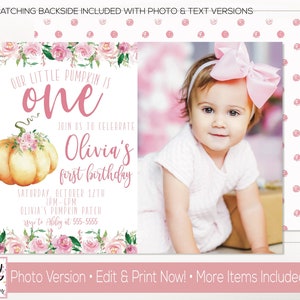 May include: A first birthday invitation in pink and white, featuring a watercolour pumpkin illustration. The text reads "Our Little Pumpkin is One" and includes the child's name and party details. A photo of a baby girl is on the right.