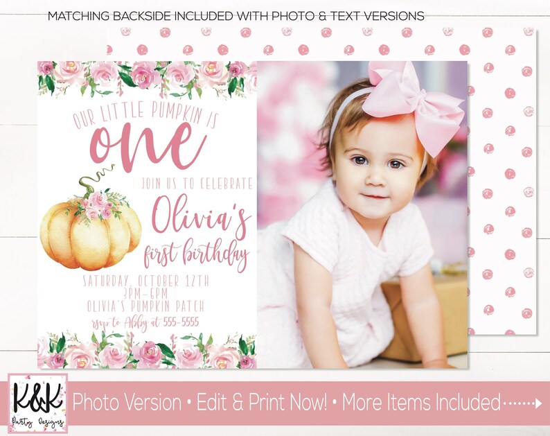 May include: A first birthday invitation in pink and white, featuring a watercolour pumpkin illustration. The text reads "Our Little Pumpkin is One" and includes the child's name and party details. A photo of a baby girl is on the right.