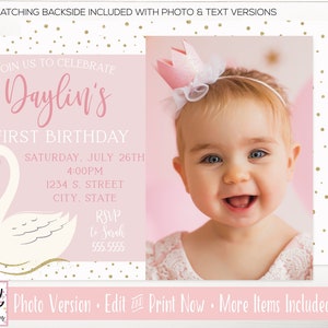 May include: Pink and white first birthday invitation with a white swan and gold glitter accents. The invitation includes the text "Join us to celebrate Daylin's First Birthday" and details for the event, including the date, time, address, and RSVP information.