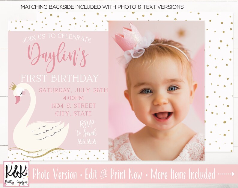 May include: Pink and white first birthday invitation with a white swan and gold glitter accents. The invitation includes the text "Join us to celebrate Daylin's First Birthday" and details for the event, including the date, time, address, and RSVP information.