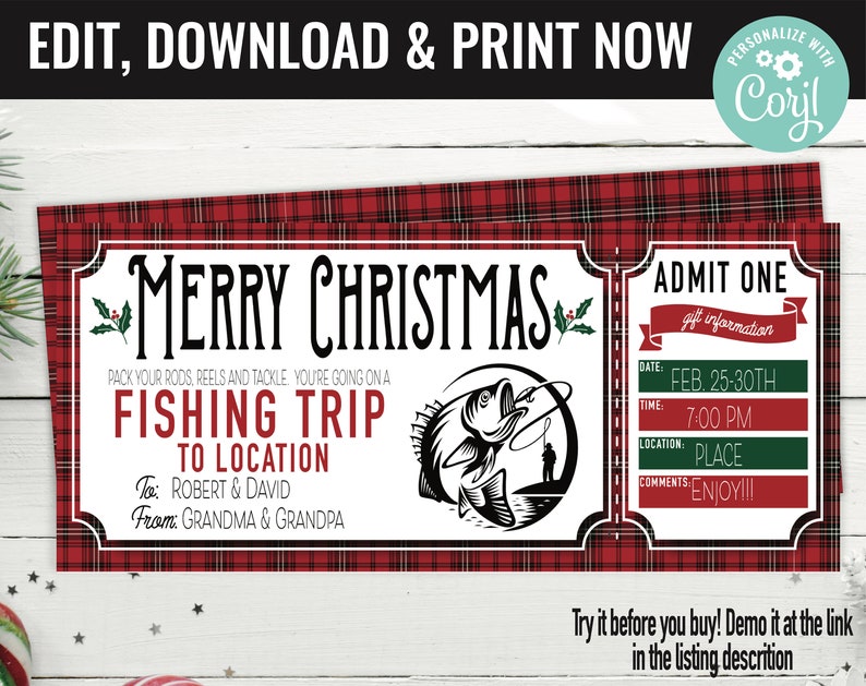 May include: Red and green plaid Christmas gift certificate with a black and white illustration of a fish being caught. The text reads "Merry Christmas, Pack your rods, reels and tackle, you're going on a fishing trip to location, To: Robert & David, From: Grandma & Grandpa, Admit One, Gift Information, Date: Feb. 25-30th, Time: 7:00 PM, Location: Place, Comments: Enjoy!!!"