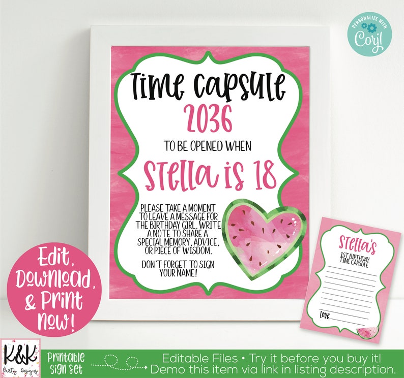 May include: A printable time capsule sign set with a watermelon theme. The sign says "Time Capsule 2036 To Be Opened When Stella is 18". It includes a watermelon graphic and instructions for guests to leave a message for Stella.