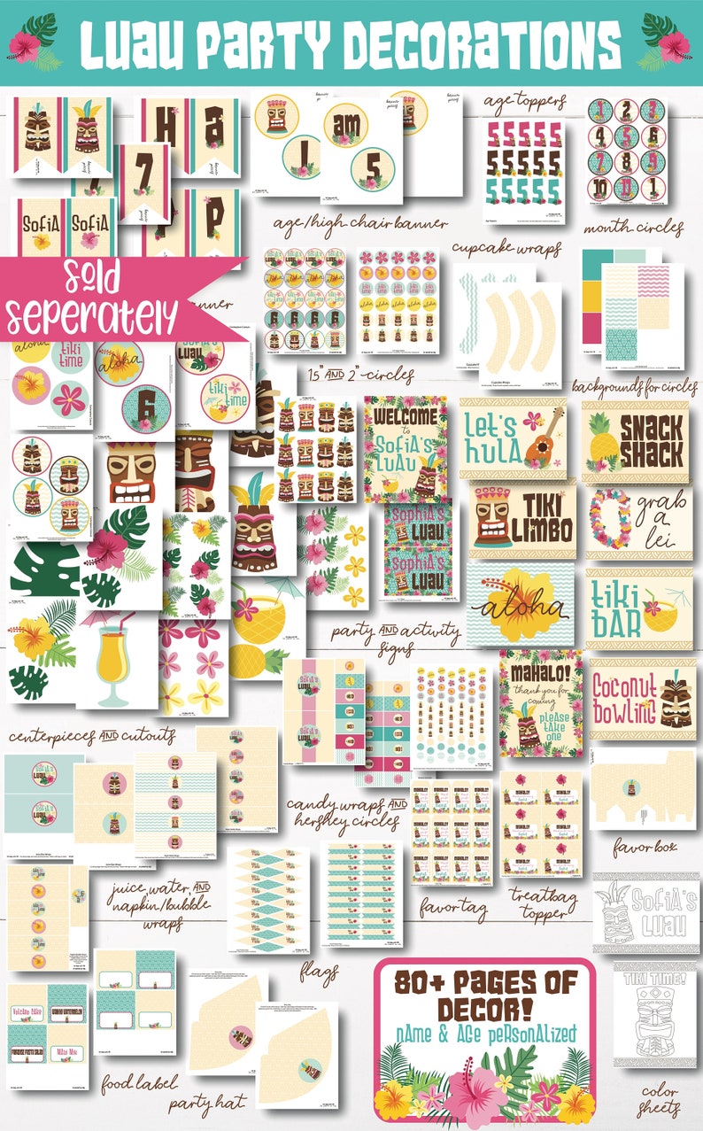 May include: Printable Luau party decorations in a tropical theme with tiki icons, flowers, and the text "Sofia's Luau". The set includes 80+ pages of decor, including banners, cupcake wrappers, food labels, party hats, and more.